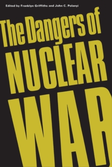 The Dangers of Nuclear War : A Pugwash Symposium