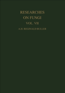 Researches on Fungi, Vol. VII : The Sexual Process in the Uredinales