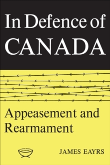 In Defence of Canada Volume II : Appeasement and Rearmament