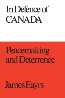 In Defence of Canada Volume III : Peacemaking and Deterrence