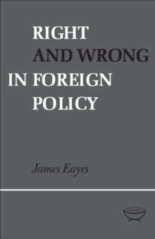 Right and Wrong in Foreign Policy