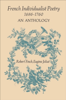 French Individualist Poetry 1686-1760 : An Anthology