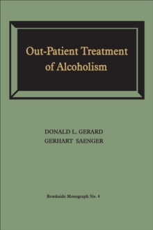 Out-Patient Treatment of Alcoholism : A Study of Outcome and Its Determinants