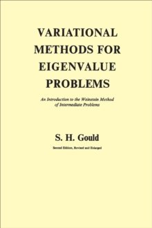 Variational Methods for Eigenvalue Problems : An Introduction to the Weinstein Method of Intermediate Problems (Second Edition)