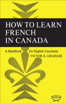 How to Learn French in Canada : A Handbook for English Canadians