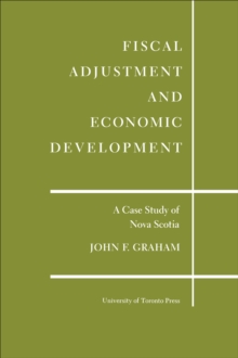 Fiscal Adjustment and Economic Development : A Case Study of Nova Scotia