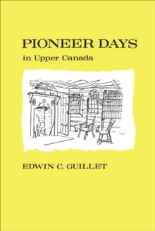 Pioneer Days in Upper Canada