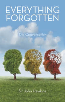 Everything Forgotten : The Conversation