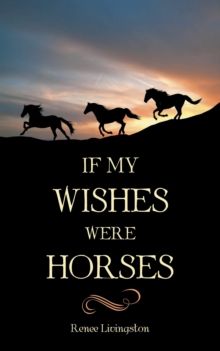 If My Wishes Were Horses