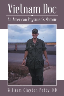 Vietnam Doc : An American Physician'S Memoir