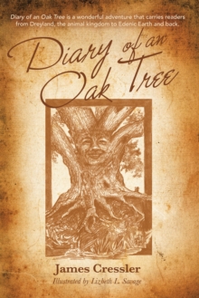 Diary of an Oak Tree : A Fantasy Fiction Story About Urban Treetop Creatures and the Legend of Troika.