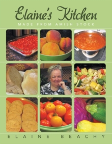 Elaine'S Kitchen : Made from Amish Stock