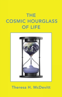 The Cosmic Hourglass of Life