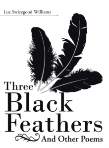 Three Black Feathers : And Other Poems