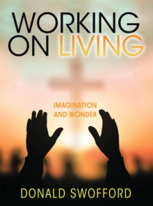 Working on Living : Imagination and Wonder