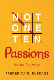 Not One Ten Passions : Priorities That Matter