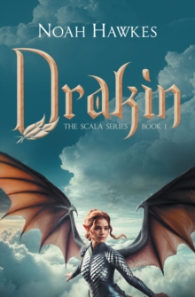 DRAKIN : THE SCALA SERIES BOOK 1