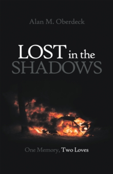 Lost in the Shadows : One Memory, Two Loves