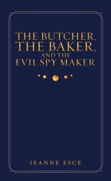 The Butcher, the Baker, and the Evil Spy Maker