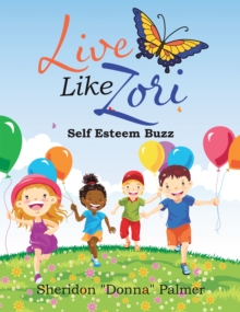 Live Like Zori : Self Esteem Buzz