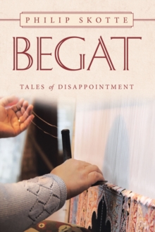 Begat : Tales of Disappointment