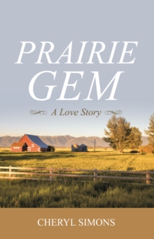 Prairie Gem : A Love Story