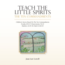 Teach the Little Spirits : The Ten Commandments