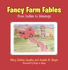 Fancy Farm Fables : From Bullies to Blessings