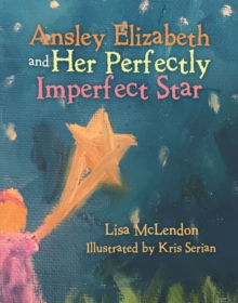 Ansley Elizabeth and Her Perfectly Imperfect Star