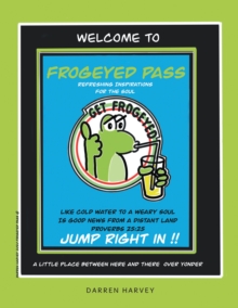 Frogeyed Pass : Refreshing Inspirations for the Soul