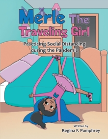 Merle the Traveling Girl : Practicing Social Distancing During the Pandemic