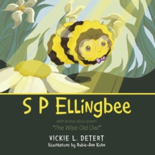 S P Ellingbee : With Bonus Story-Poem "The Wise Old Owl"