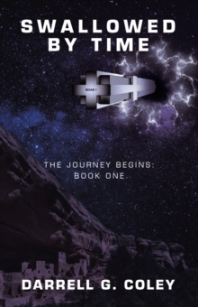 Swallowed by Time : The Journey Begins: Book One