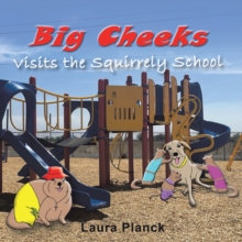 Big Cheeks Visits the Squirrely School