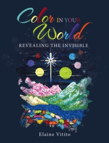 Color in Your World : Revealing the Invisible