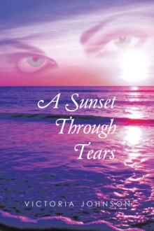 A Sunset Through Tears