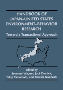 Handbook of Japan-United States Environment-Behavior Research : Toward a Transactional Approach