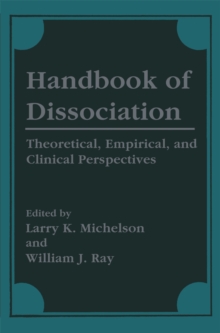 Handbook of Dissociation : Theoretical, Empirical, and Clinical Perspectives