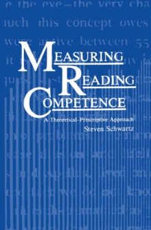 Measuring Reading Competence : A Theoretical-Prescriptive Approach