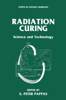 Radiation Curing : Science and Technology