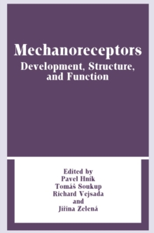 Mechanoreceptors : Development, Structure, and Function