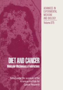 Diet and Cancer : Molecular Mechanisms of Interactions