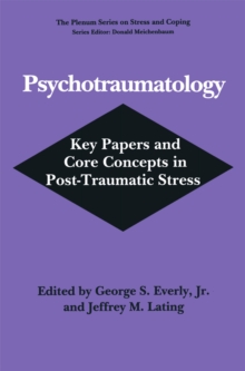 Psychotraumatology : Key Papers and Core Concepts in Post-Traumatic Stress