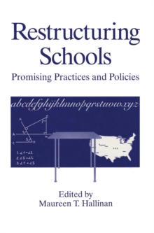 Restructuring Schools : Promising Practices and Policies