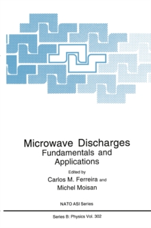 Microwave Discharges : Fundamentals and Applications