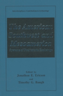 The American Southwest and Mesoamerica : Systems of Prehistoric Exchange