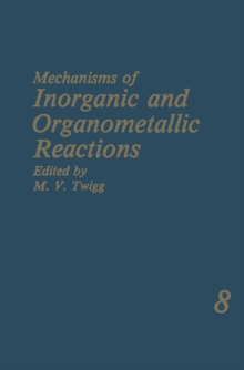 Mechanisms of Inorganic and Organometallic Reactions : Volume 8