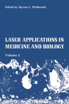 Laser Applications in Medicine and Biology : Volume 5