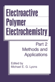 Electroactive Polymer Electrochemistry : Part 2: Methods and Applications