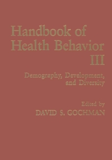 Handbook of Health Behavior Research III : Demography, Development, and Diversity